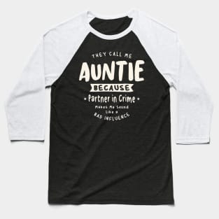 Auntie Because Partner in Crime  - Mother's Day Baseball T-Shirt